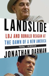 Random House Landslide: lbj and ronald reagan at the dawn of a new america