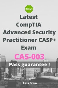 Pass Exam Latest comptia advanced security practitioner casp+ exam cas-003 questions and answers