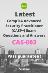 Latest CompTIA Advanced Security Practitioner (CASP+) Exam CAS-003 Questions and Answers