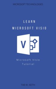 Learn Microsoft Visio: Microsoft Visio Tutorial