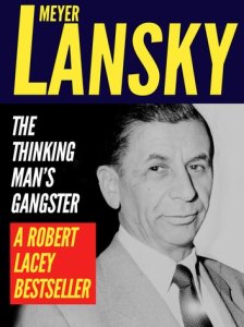 Apostrophe Books Meyer lansky: the thinking man's gangster