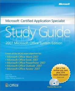 Microsoft Press Microsoft® certified application specialist study guide: 2007 microsoft office system edition: 2007 microsoft office system edition