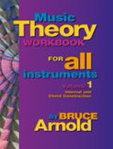 Music Theory Workbook for All Instruments Volume One