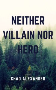 Neither Villain Nor Hero