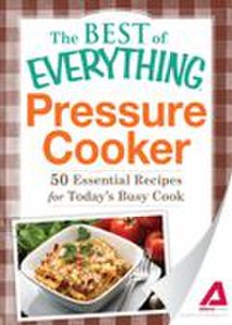 Adams Media Pressure cooker: 50 essential recipes for today's busy cook