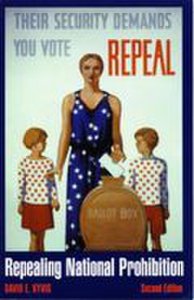 Repealing National Prohibition: Second Edition