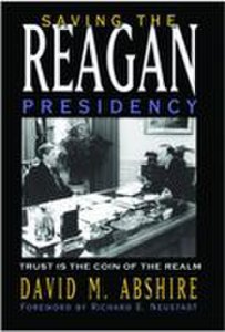 Texas A & M University Press Saving the reagan presidency: trust is the coin of the realm