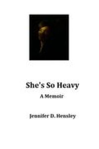 Smashwords Edition She's so heavy: a memoir