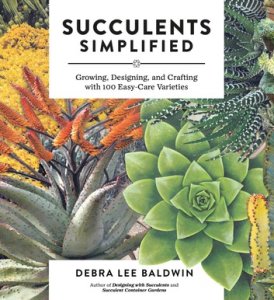 Timber Press Succulents simplified: growing, designing, and crafting with 100 easy-care varieties