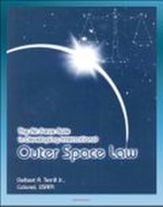 Smashwords Edition The air force role in developing international outer space law: space law debates, project west ford, legal concepts