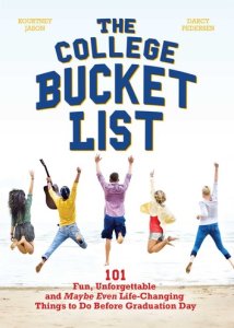 Ulysses Press The college bucket list: 101 fun, unforgettable and maybe even life-changing things to do before graduation day