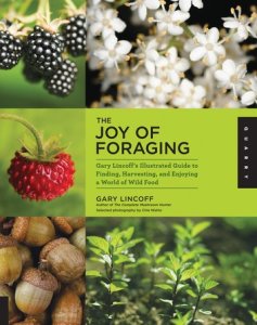 Quarry Books The joy of foraging: gary lincoff's illustrated guide to finding, harvesting, and enjoying a world of wild food