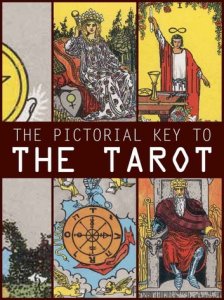 The Pictorial Key To The Tarot Illustrated