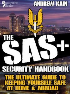 Apostrophe Books The sas+ security handbook: the ultimate guide to keeping yourself safe at home & abroad