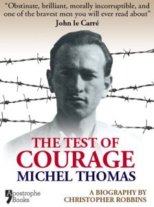 Apostrophe Books The test of courage: michel thomas: a biography of the holocaust survivor and nazi-hunter by christopher robbins