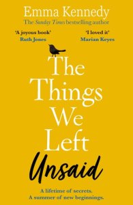 Cornerstone Digital The things we left unsaid: an unforgettable story of love and family