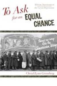 Rowman & Littlefield Publishers To ask for an equal chance: african americans in the great depression