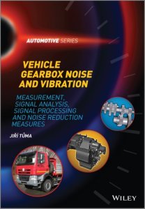 Vehicle Gearbox Noise and Vibration: Measurement, Signal Analysis, Signal Processing and Noise Reduction Measures