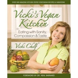 Vicki's Vegan Kitchen: Eating with Sanity, Compassion & Taste
