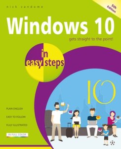 Windows 10 in easy steps, 5th Edition: Updated for the November 2019 Update
