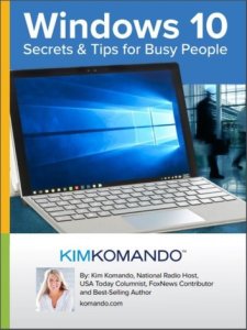 Kim Komando Windows 10: secrets and tips for busy people